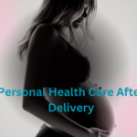 Personal Health Care After Delivery